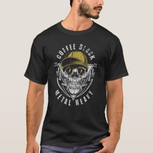Coffee Black Metal Heavy for Rock Music Fan T-Shirt