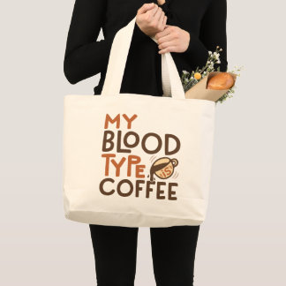 Coffee Blood Type Graphic for Coffee Lover Gift Large Tote Bag
