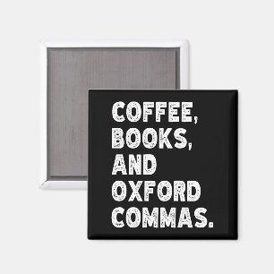 Coffee Books And Oxford Commas Cool Teacher Funny Magnet
