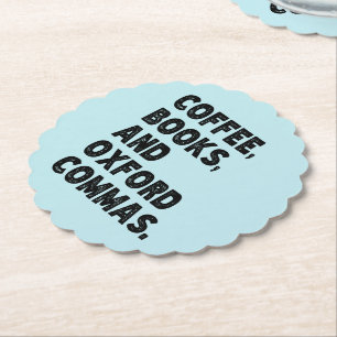 Coffee Books And Oxford Commas Cool Teacher Funny Paper Coaster