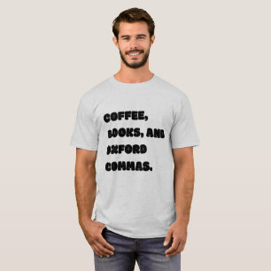 Coffee Books And Oxford Commas T-Shirt