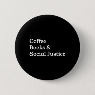 Coffee Books Social Justice Quote Equality  6 Cm Round Badge