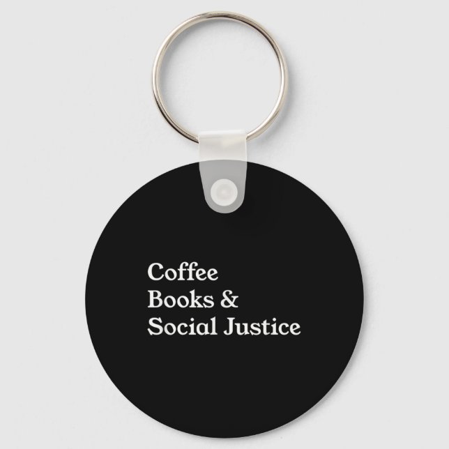 Coffee Books Social Justice Quote Equality  Key Ring (Front)