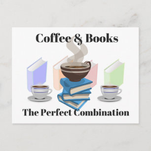 Coffee & Books - The Perfect Combination Postcard