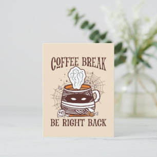 Coffee Break, Be Right Back – Zombie-Inspired Postcard