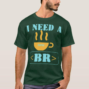 Coffee Break Funny Programmer HTML Code T-Shirt