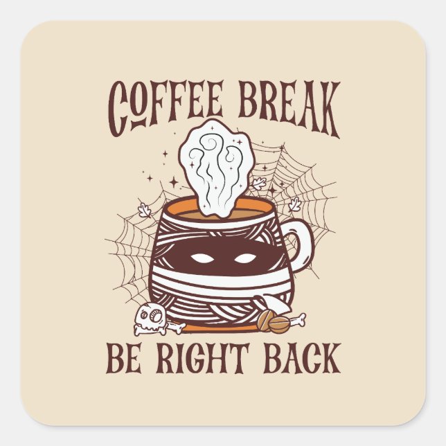 Coffee Break - Halloween Theme Square Sticker (Front)