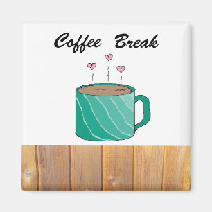Coffee Break Magnet