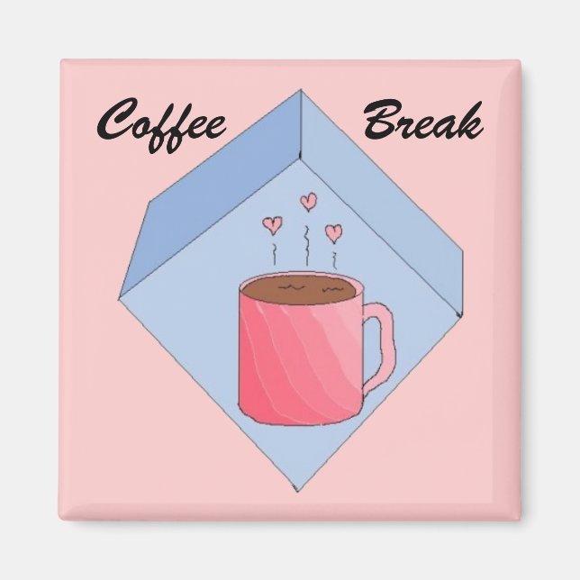 Coffee Break Magnet (Front)