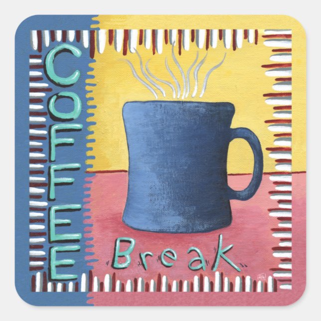 Coffee Break  Square Sticker (Front)