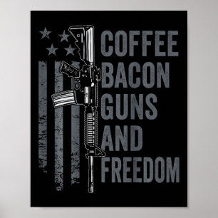 Coffee Bycon Guns And Freedom - Bbq Grill Pro Gun  Poster