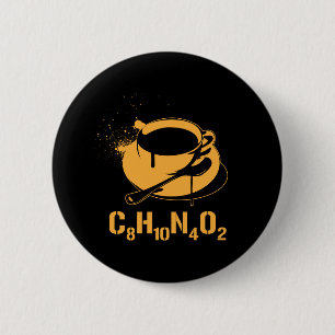 Coffee C8H10N4O2 6 Cm Round Badge