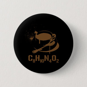 Coffee C8H10N4O2 6 Cm Round Badge