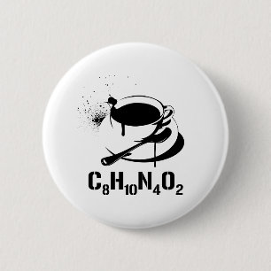 Coffee C8H10N4O2 6 Cm Round Badge