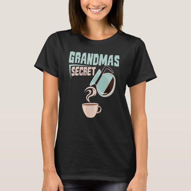 Coffee Cafe Roasting  Barista Roaster Grandmas Sec T-Shirt (Front)