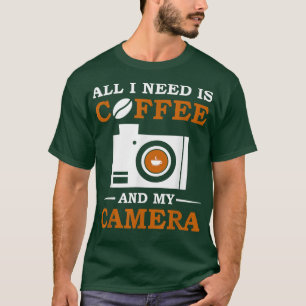 Coffee Camera Photographer Photography Lens Photoj T-Shirt