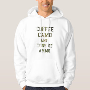 COFFEE CAMO AND TONS OF AMMO . HOODIE