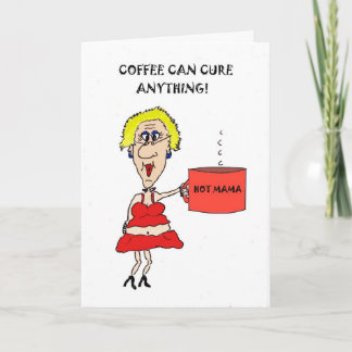 COFFEE CAN CURE ANYTHING GET WELL CARD