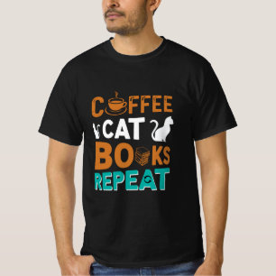 Coffee Cat Books Repeat, reading and coffee lovers T-Shirt