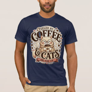 Coffee Cat Fuelled By Coffee And Cats T-Shirt