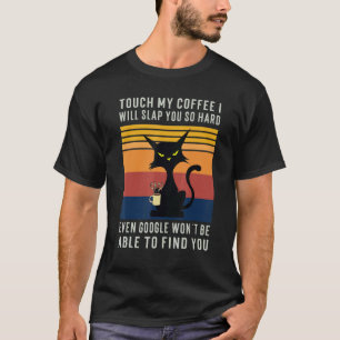 Coffee Cat Google Saying Warning T-Shirt