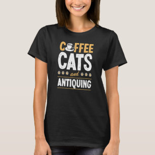 Coffee Cats And Antiquing Estate Sale Vintage Coll T-Shirt