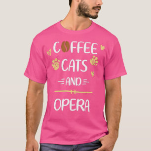 Coffee Cats And Opera Classical Music T-Shirt