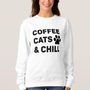 Coffee Cats & Chill Sweatshirt
