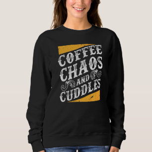Coffee Chaos And Cuddles Mum Life Mother With Kids Sweatshirt