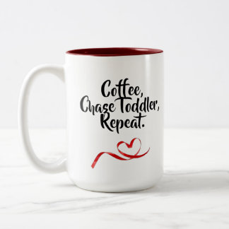 Coffee, Chase Toddler, Repeat. Two-Tone Coffee Mug