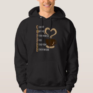 Coffee Christ Offers Forgiveness For Everyone Ever Hoodie