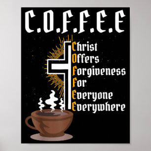 Coffee Christ Offers Forgiveness For Everyone Ever Poster