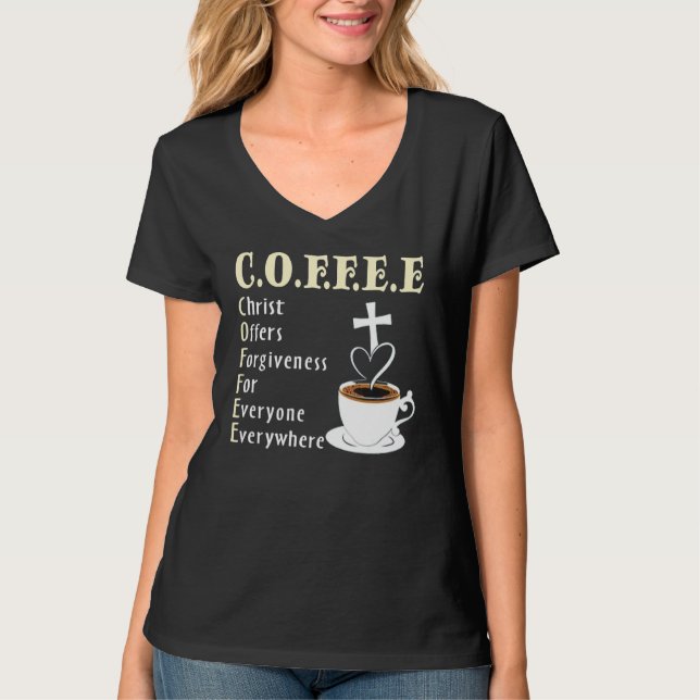 Coffee Christ Offers Forgiveness For Everyone Ever T-Shirt (Front)