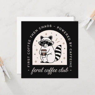 Coffee club feral racoon lovers funny sarcastic card