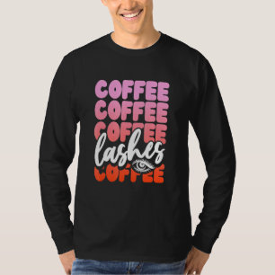 Coffee Coffee And Lashes Girl T-Shirt