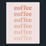Coffee Coffee Coffee Pink Fade Vintage Retro Font Poster<br><div class="desc">Coffee Coffee Coffee Pink Fade Vintage Retro Font</div>