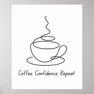 Coffee, Confidence, Repeat – Motivational Poster