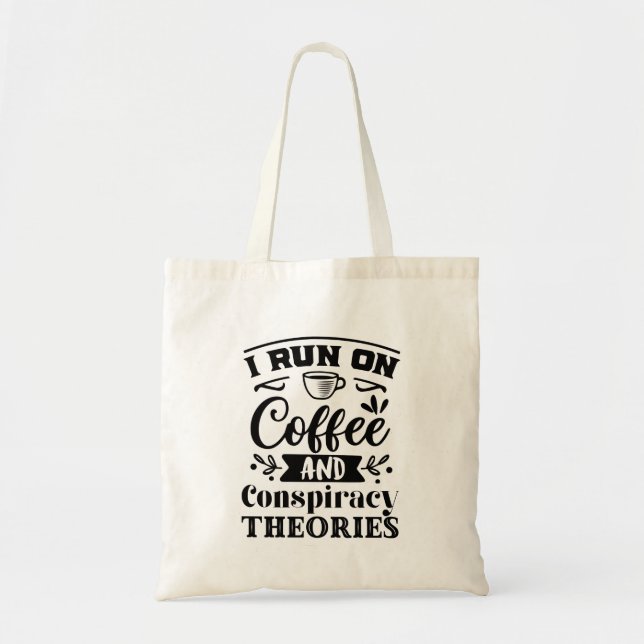 Coffee & Conspiracy Theories Tote Bag (Front)