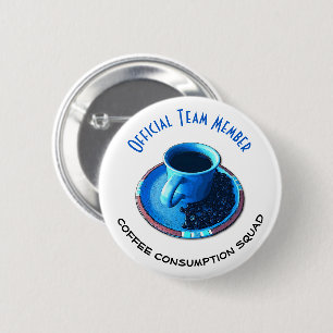 Coffee Consumption Squad Serious Team Member 6 Cm Round Badge