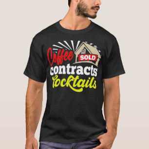 Coffee Contracts Real Estate Agent Women Men T-Shirt