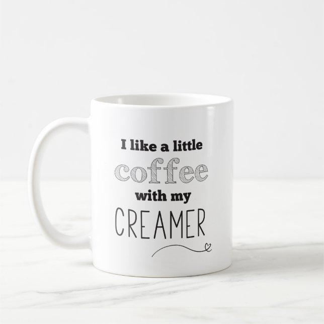 Coffee Creamer Funny Quote Mug (Left)