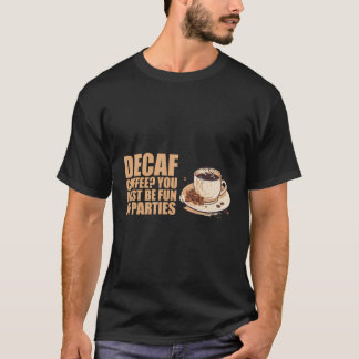 Coffee Cup Barista Coffein Morning Funny Sarcastic T-Shirt