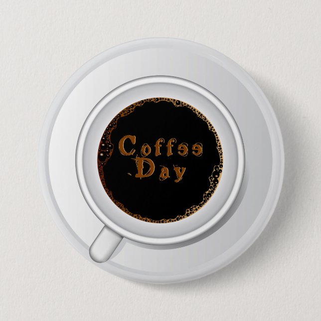 Coffee Cup Coffee Day 7.5 Cm Round Badge (Front)