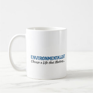 Coffee Cup: Environmentalist "Choose a Life Mug