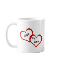 Coffee Cup: Love My Sister