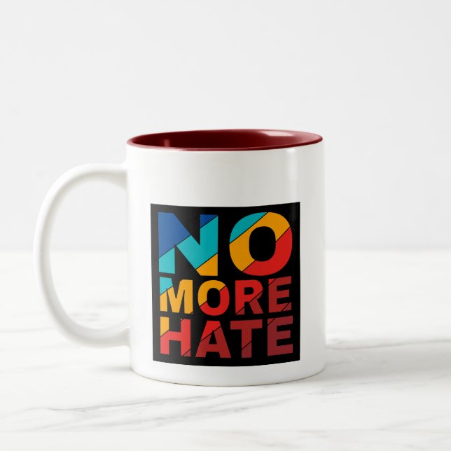 Coffee Cup: No More Hate Two-Tone Coffee Mug (Left)