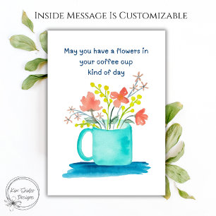 Coffee Cup of Flowers Encouragement Card