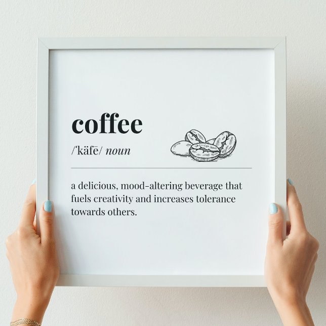 Coffee Definition a Mood-Altering Beverage Poster (Creator Uploaded)