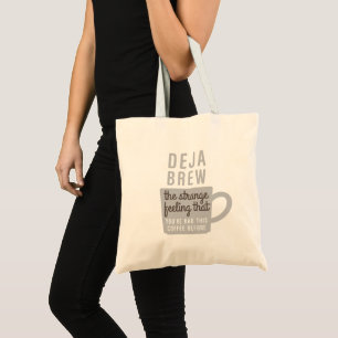 Coffee Deja Brew Tote Bag