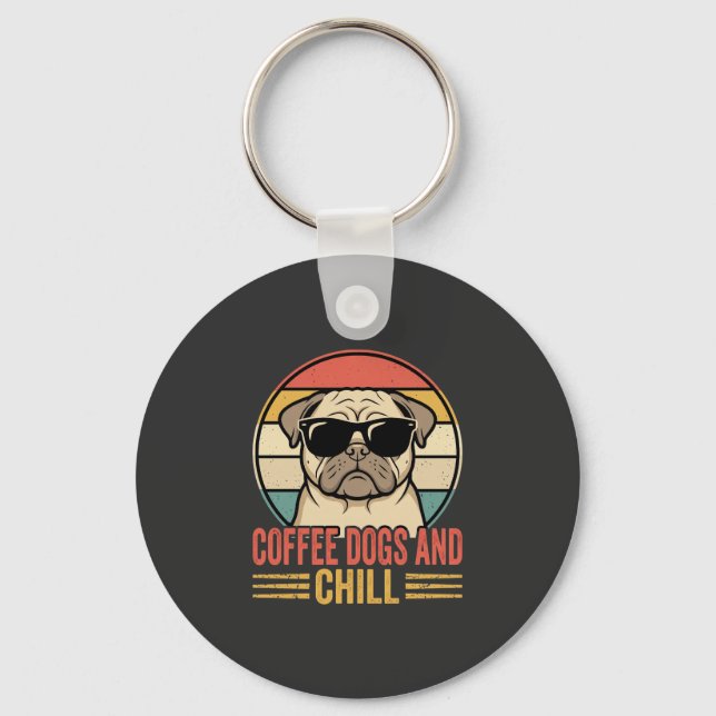 Coffee Dogs and Chill Retro Pug Key Ring (Front)